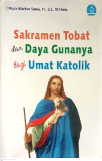 Image of SAKRAMEN TOBAT DAN DAYA GUNANYA BAGI UMAT KATOLIK