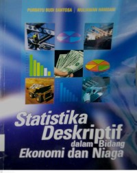 Image of STATISTIKA DESKRIPTIF DALAM BIDANG EKONOMI DAN NIAGA