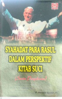 Image of SYAHADAT PARA RASUL DALAM PERSPEKTIF KITAB SUCI : SUATU PENJELASAN