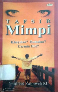 Image of TAFSIR MIMPI : KHAYALAN? RAMALAN? CERMIN DIRI?