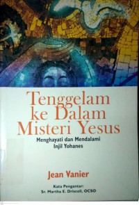Image of TENGGELAM KE DALAM MISTERI YESUS