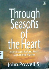 Image of THROUGH SEASONS OF THE HEART : MENELUSURI RELUNG HATI SEPANJANG MUSIM