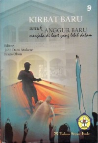 Image of KIRBAT BARU UNTUK ANGGUR BARU : MENJALA DI LAUT YANG LEBIH DALAM