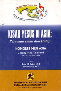 Image of KISAH YESUS DI ASIA : PERAYAAN IMAN DAN HIDUP (KONGRES MISI ASIA)