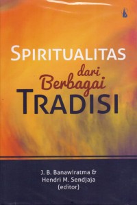 Image of SPIRITUALITAS DARI BERBAGAI TRADISI